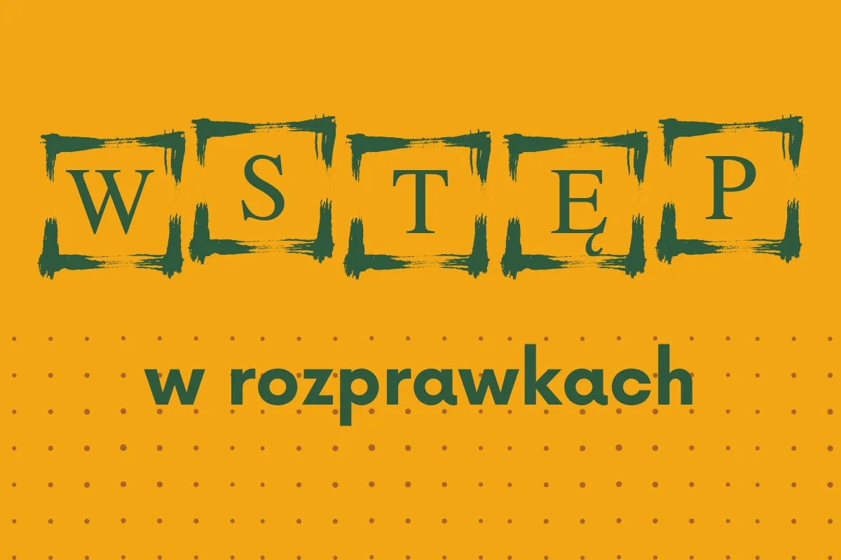Jak napisać dobry wstęp do rozprawki, aby przyciągnąć uwagę czytelnika